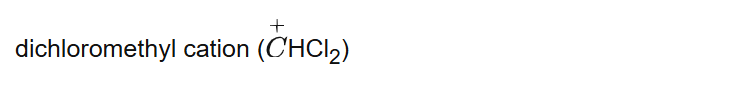 dichloromethyl cation (HCl2)