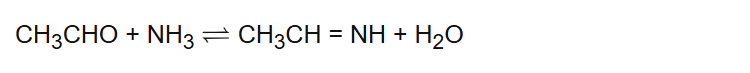 CH3CHO + NH3 CH3CH = NH + H2O