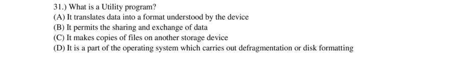 Read the question and choices in the excerpt. Choose A/B/C/D for the first/second/third/fourth option shown.