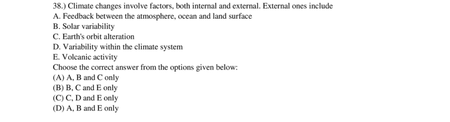 Read the question and choices in the excerpt. Choose A/B/C/D for the first/second/third/fourth option shown.