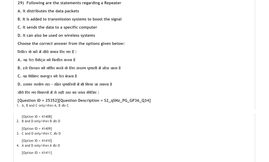 Read the question and choices in the excerpt. Choose A/B/C/D for the first/second/third/fourth option shown.