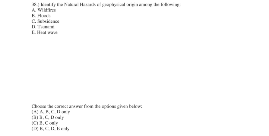 Read the question and choices in the excerpt. Choose A/B/C/D for the first/second/third/fourth option shown.