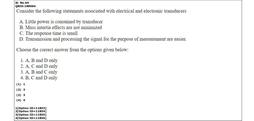 Read the question and choices in the excerpt. Choose A/B/C/D for the first/second/third/fourth option shown.