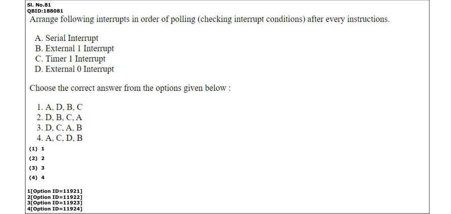 Read the question and choices in the excerpt. Choose A/B/C/D for the first/second/third/fourth option shown.