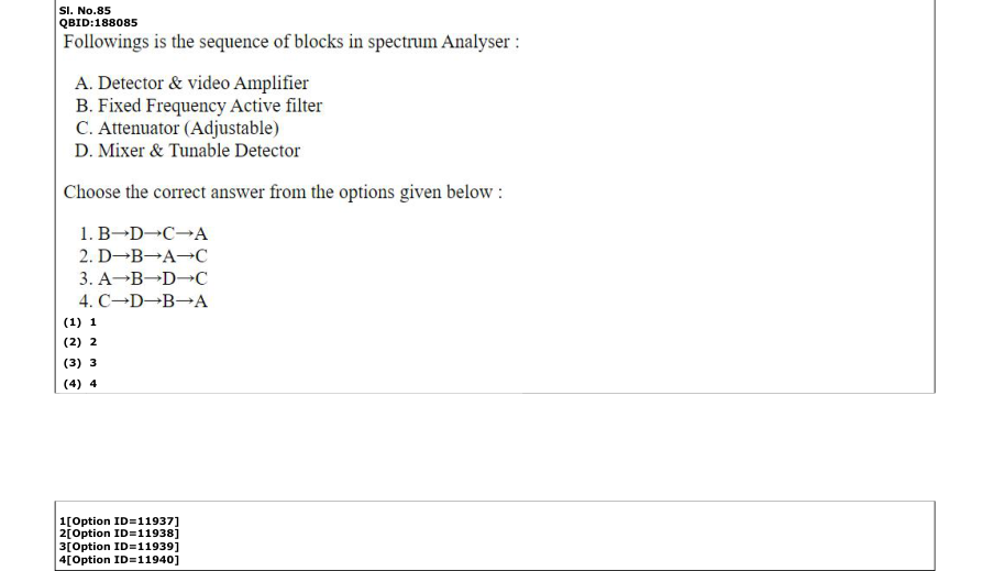 Read the question and choices in the excerpt. Choose A/B/C/D for the first/second/third/fourth option shown.