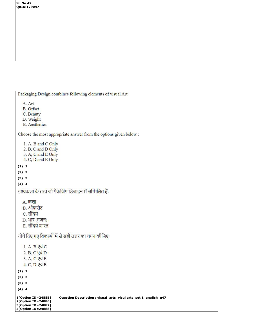 Read the question and choices in the excerpt. Choose A/B/C/D for the first/second/third/fourth option shown.