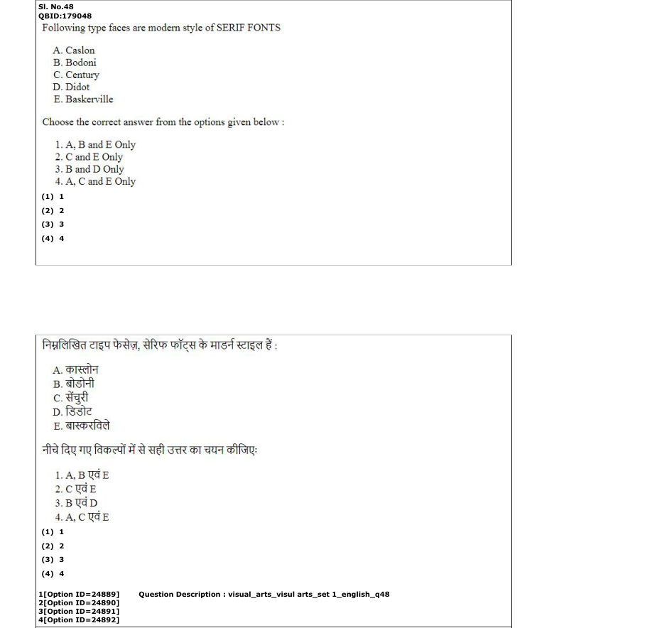 Read the question and choices in the excerpt. Choose A/B/C/D for the first/second/third/fourth option shown.