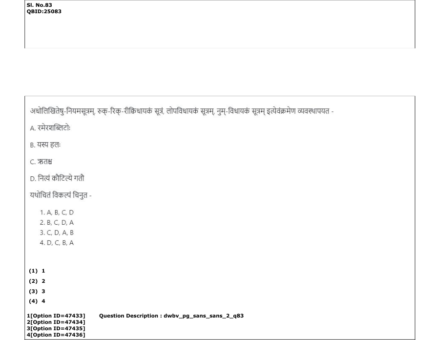 Read the question and choices in the excerpt. Choose A/B/C/D for the first/second/third/fourth option shown.