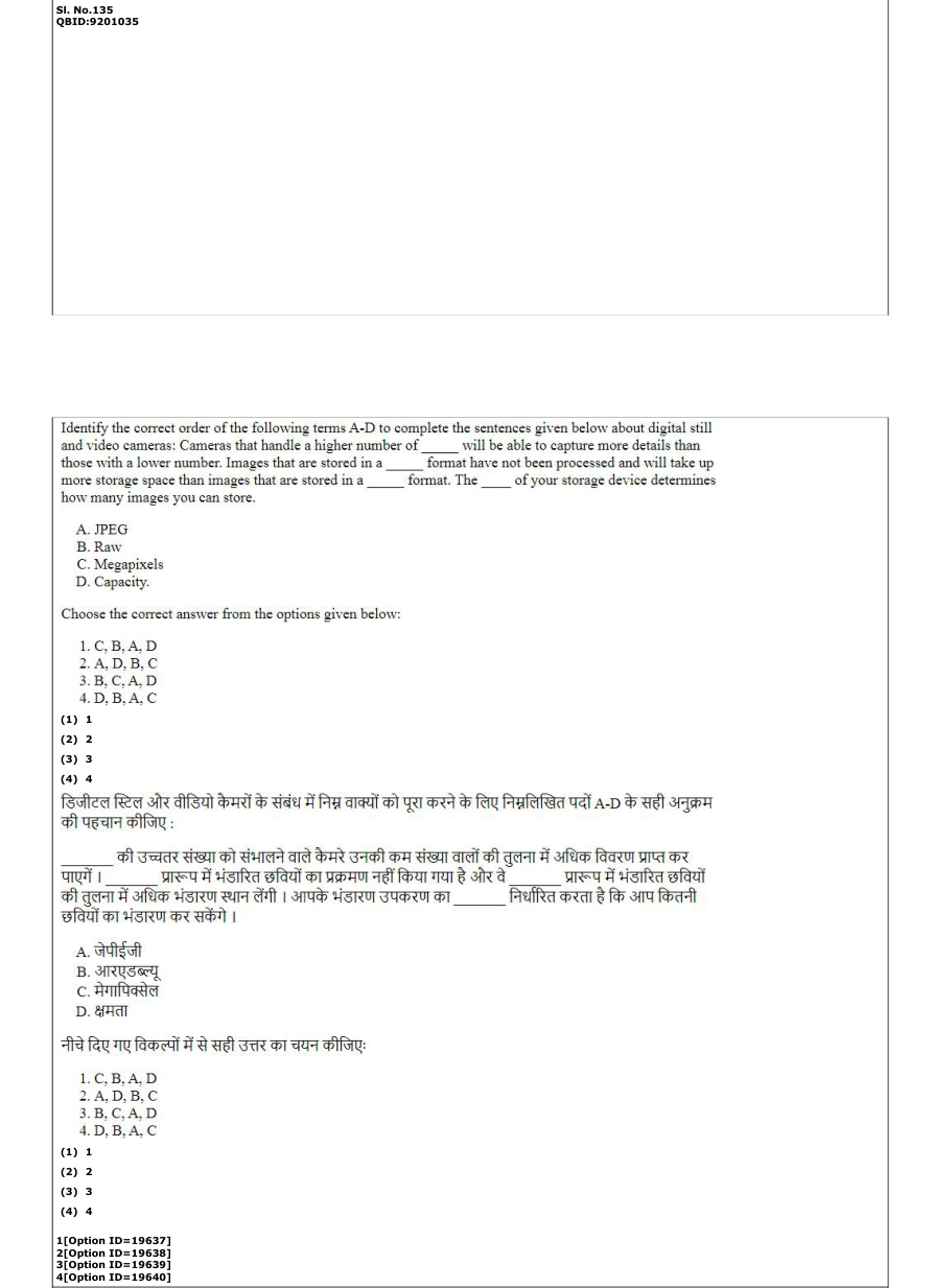 Read the question and choices in the excerpt. Choose A/B/C/D for the first/second/third/fourth option shown.