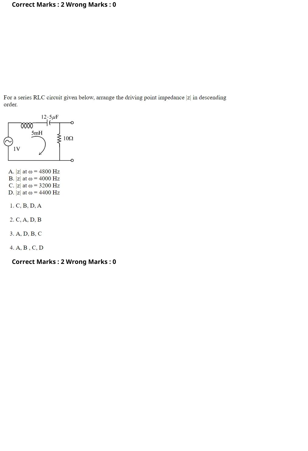 Read the question and choices in the excerpt. Choose A/B/C/D for the first/second/third/fourth option shown.