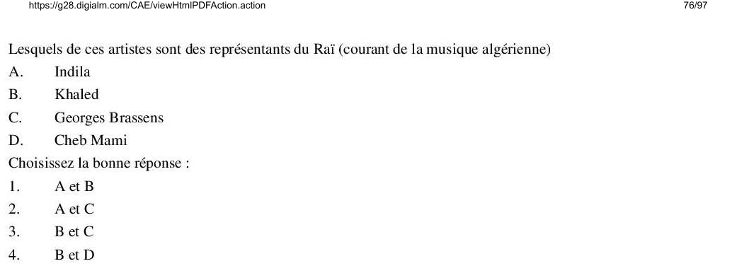 Read the question and choices in the excerpt. Choose A/B/C/D for the first/second/third/fourth option shown.